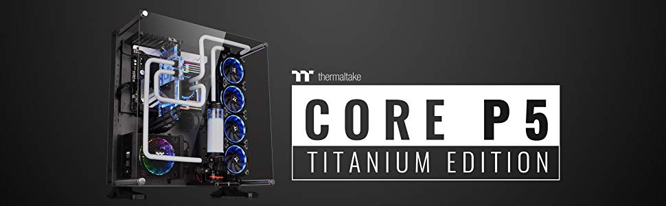 Thermaltake CA-1E7-00M9WN-00 Core P5 Tempered Glass Ti Edition Atx  Wall-Mount Chassis - Black : Amazon.co.uk: Computers & Accessories