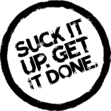 suck it up get it done