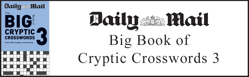 Daily Mail Big Book of Cryptic Crosswords Volume 3: Over 200 ...