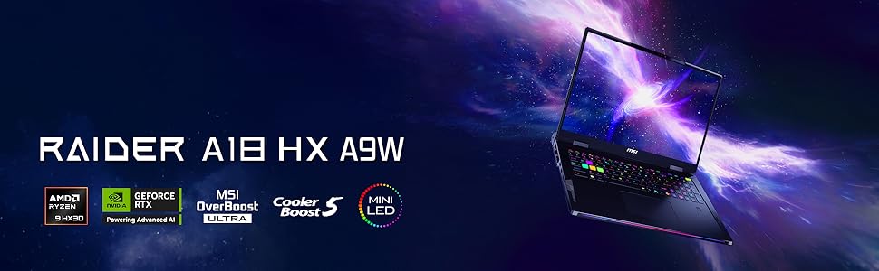 MSI Raider A18 HX : AMD Ryzen™ 9 9955HX3D - 64GB DDR5 - SSD 2TB - Nvidia RTX 5090 24GB 1 Light ‘em Up