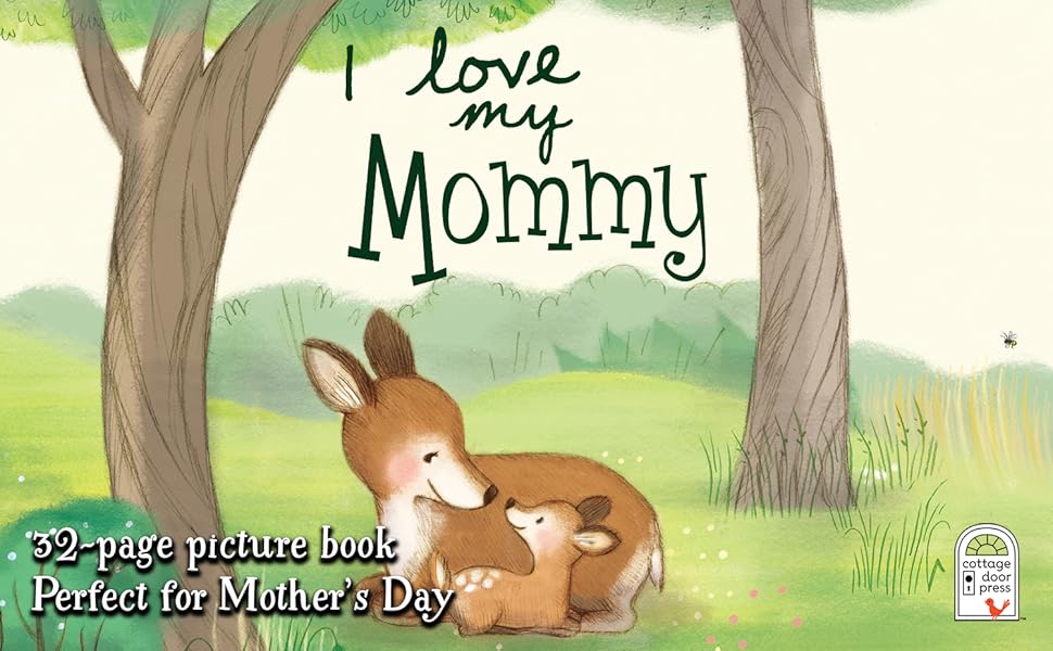 Amazon.com: I Love My Mommy: A Story of Unconditional Love