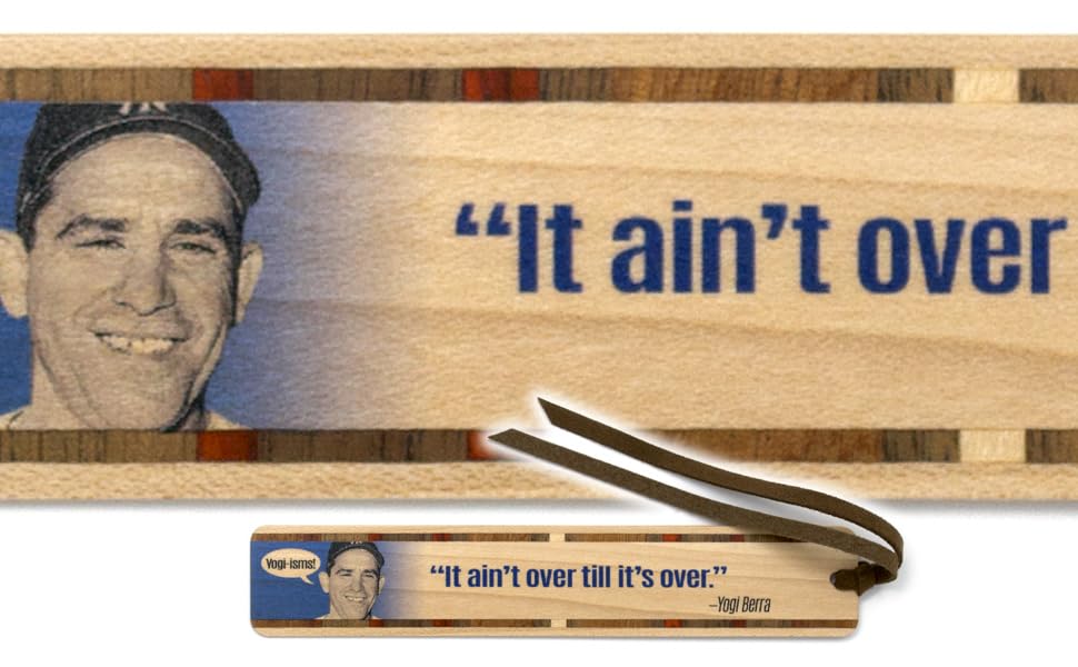 Mitercraft Wood Bookmark Yogi Berra It Ain't Over Quote