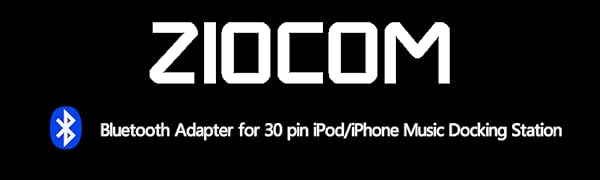 ZIOCOM Bluetooth Adapter for 30 pin iPod/iPhone Music Docking Station