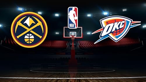 Denver Nuggets at Oklahoma City Thunder