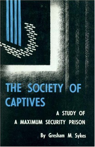 The Society of Captives: A Study of a Maximum Security