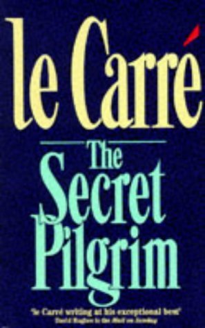 The Secret Pilgrim by John Le Carré | Goodreads