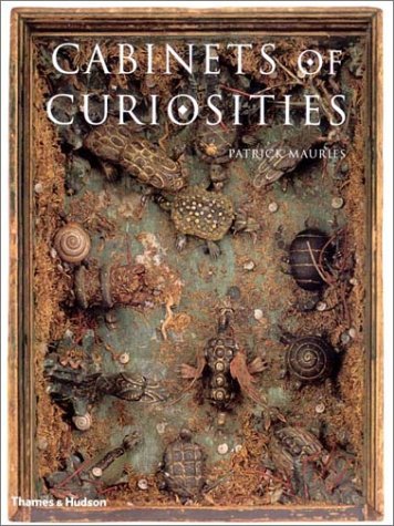 Cabinets of Curiosities　Patrick Mauries Cabinets of Curiosities by Patrick Mauriès | Goodreads
