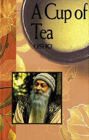 A Cup of Tea by Osho | Goodreads