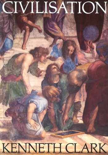 CIVILISATION Kenneth Clark　文明と美術・建築 CIVILISATION Kenneth Clark 文明と美術・建築 ケネス・クラーク