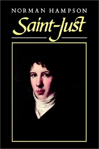 Saint-Just　NORMAN HAMPSON Saint-Just by Norman Hampson | Goodreads