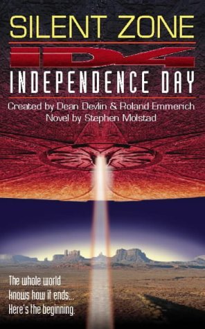 Independence Day: Silent Zone by Stephen Molstad | Goodreads