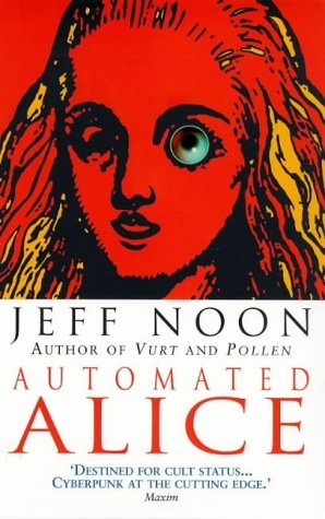 Automated Alice　Jeff Noon　不思議の国のアリスのパロディ Automated Alice by Jeff Noon | Goodreads