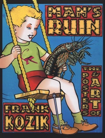 洋書 Mans Ruin Posters Art of Frank Koznik Man's Ruin: The Posters & Art of Frank Koznik by Frank Kozik