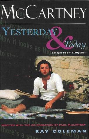 洋書 McCartney Yesterday & Today /Ray Coleman McCartney: Yesterday  and Today by Ray Coleman | Goodreads