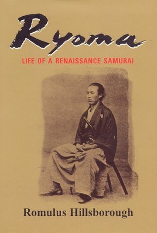 洋書 Ryoma: Life of a Renaissance Samurai Ryoma: Life of a Renaissance Samurai by Romulus Hillsborough