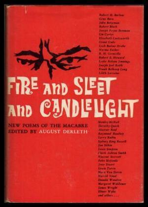Fire and Sleet and Candlelight: New Poems of the Macabre