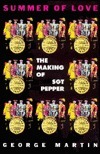 Summer of Love: The Making of Sgt. Pepper by George Martin