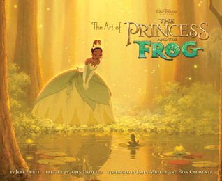 洋書 The Art of Princess and the Frog The Art of The Princess and the Frog by Jeff Kurtti | Goodreads