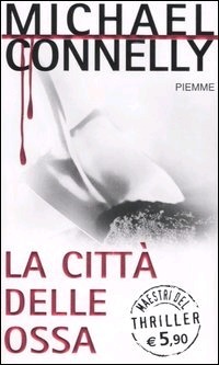 Michael Connelly: Harry Bosch #8 "La citt delle ossa"