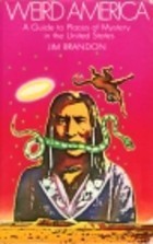 洋書 WEIRD AMERICA by Brandon Weird America: A Guide to Places of Mystery in the United