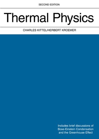 Thermal Physics (2nd Edition) by Charles Kittel | Goodreads