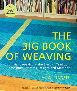 洋書 THE BIG BOOK OF WEAVING The Big Book of Weaving: Handweaving in the Swedish Tradition