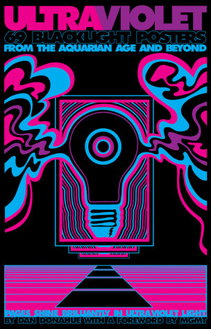 洋書 Ultraviolet Classic Blacklight Posters Ultraviolet: 69 Classic Blacklight Posters from the Aquarian
