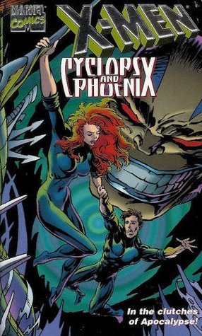 X-Men: Cyclops & Phoenix: In the clutches of Apocalypse! by