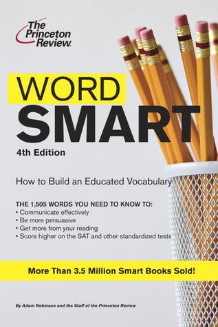 語学・辞書・学習参考書 WORD SMART BUILDING AN EDUCATED VOCAB.. Word Smart: How to Build an Educated Vocabulary by The