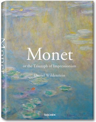 Monet Or the Triumph of Impressionism モネ Monet: Or the Triumph of Impressionism by Daniel Wildenstein