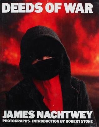 DEEDS OF WAR ジェームズ・ナクトウェイ写真集　英語版 DEEDS OF WAR JAMES NACHTWEY ジェームズ・ナクトウェイ写真集
