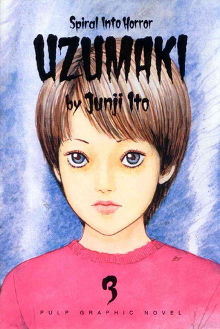 Uzumaki: Spiral Into Horror, Vol. 3 by Junji Ito | Goodreads