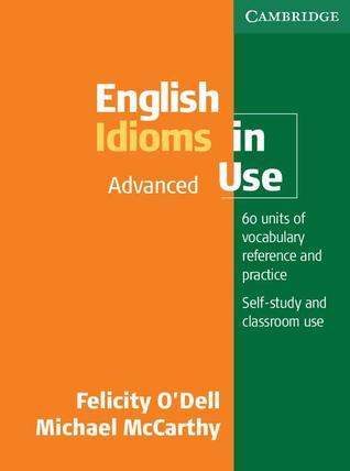 英語教材　English Idioms in USE等 English Idioms in Use Advanced Book with Answers: Vocabulary
