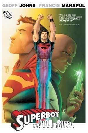 Superboy: The Boy of Steel by Geoff Johns | Goodreads