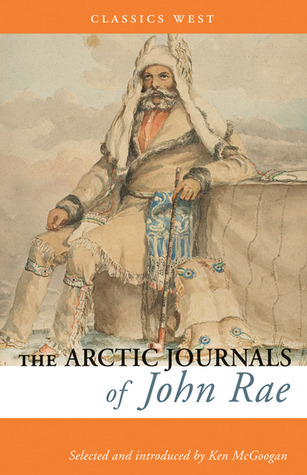 The Arctic Journals of John Rae