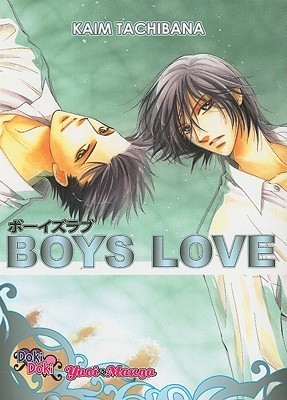 Boys Love (Yaoi) by Kaimu Tachibana | Goodreads