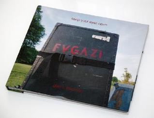 洋書 Keep Your Eyes Open - Glen E. Friedman Keep Your Eyes Open: The Fugazi Photographs of Glen E