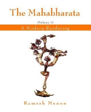 The Mahabharata: A Modern Rendering, Vol 2