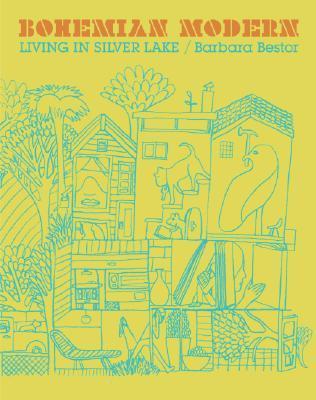 洋書 BOHEMIAN MODERN: LIVING IN SILVER LAKE Bohemian Modern: Living in Silver Lake by Barbara Bestor