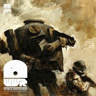 World War Robot by Ashley Wood | Goodreads