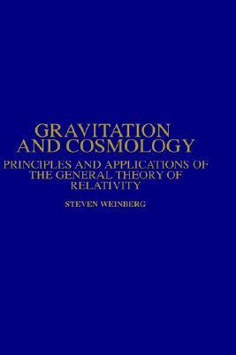 Gravitation and Cosmology: Principles and Applications of the