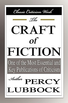 希少　The Craft of Fiction - Percy Lubbock The Craft of Fiction by Percy Lubbock | Goodreads