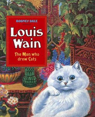 洋書 Louis Wain: The Man Who Drew Cats The Man Who Drew Cats by Louis Wain | Goodreads