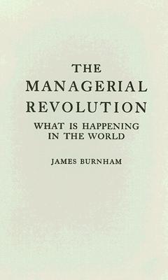 Burnham The Managerial Revolution 経営者革命 Burnham The Managerial Revolution 経営者革命 Burnham The