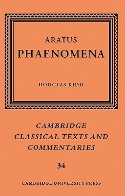 Aratus: Phaenomena (Cambridge Classical Texts and Commentaries, Series Number 34)