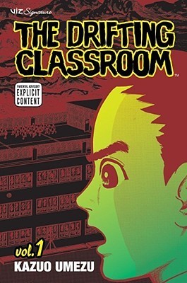 The Drifting Classroom, Vol. 1 by Kazuo Umezu | Goodreads