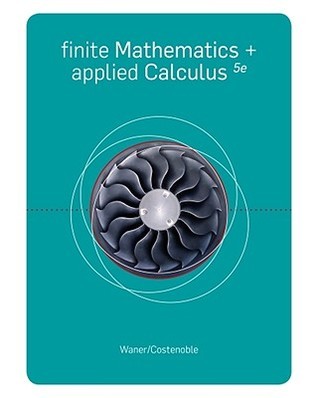 Finite Mathematics and Applied Calculus, 5th Edition by