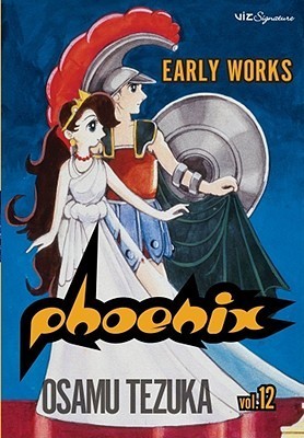火の鳥　英語版　osamu tezuka phoenix vol.12 手塚治虫 Phoenix, Vol. 12: Early Works by Osamu Tezuka | Goodreads