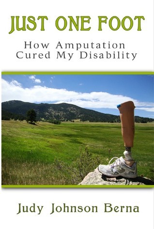 Just One Foot: How Amputation Cured My Disability