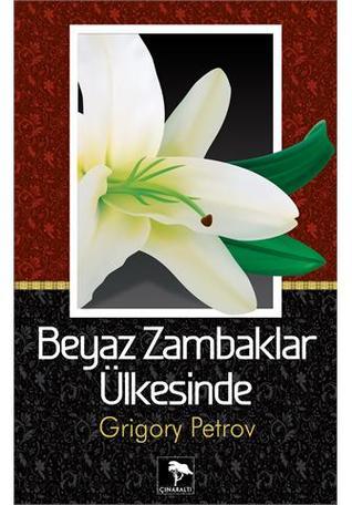 Beyaz Zambaklar Ülkesinde Book Cover